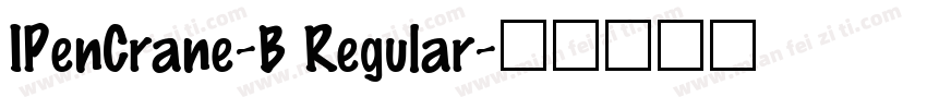 IPenCrane-B Regular字体转换